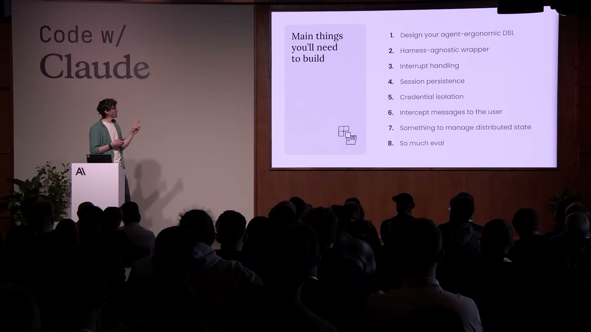 장면 16 — "Main things you'll need to build" 8개: agent-ergonomic DSL 설계 / harness-agnostic wrapper / interrupt handling / session persistence / credential isolation / intercept messages to the user / distributed state 관리 / so much eval